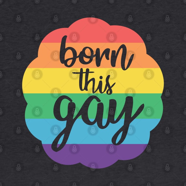 Born this Gay by Zap Studios